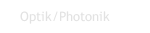 Optik/Photonik